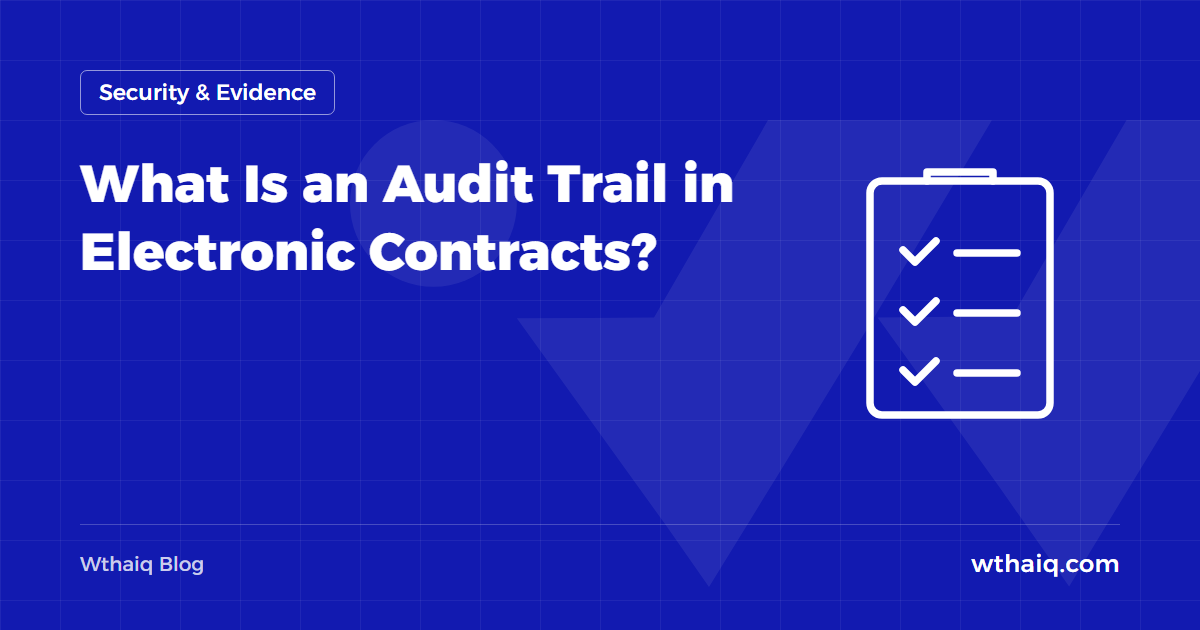 What Is an Audit Trail in Electronic Contracts?