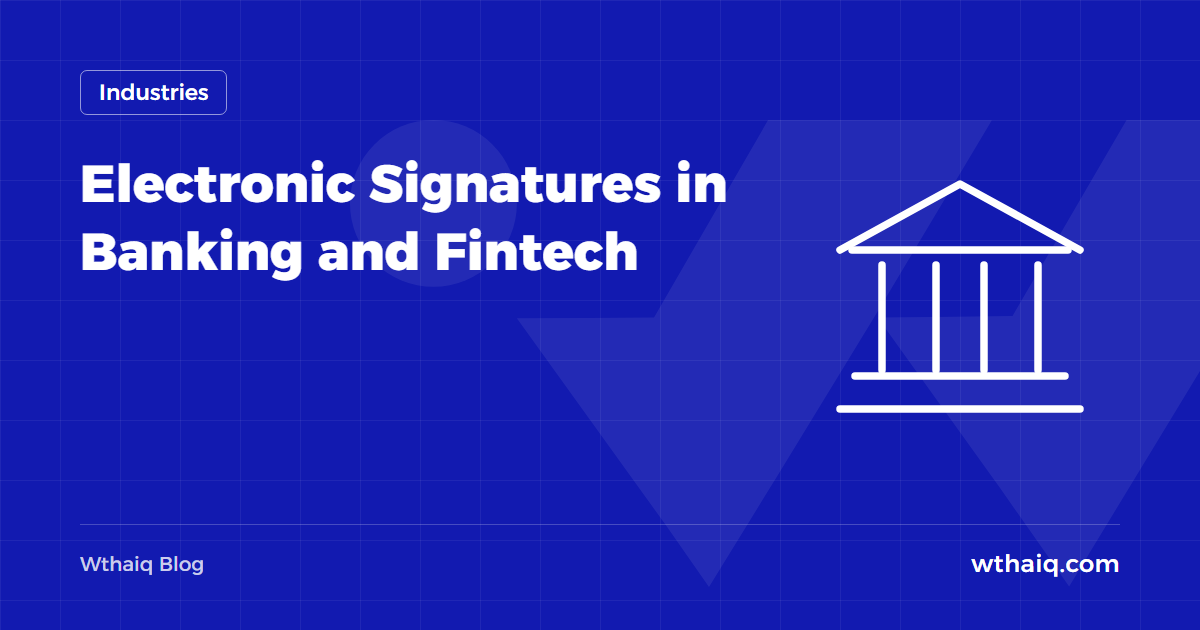 Electronic Signatures in Banking and Fintech