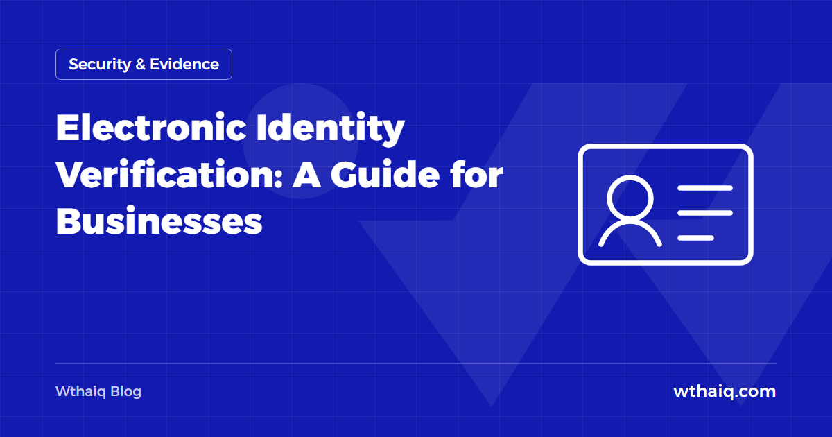 Electronic Identity Verification: A Guide for Businesses